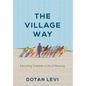 The Village Way: Educating Towards a Life of Meaning - Hardcover