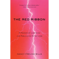 The Red Ribbon: A Memoir of Lightning and Rebuilding After Loss - Paperback