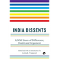 India Dissents: 3,000 Years of Difference, Doubt and Argument - Paperback