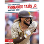 Fernando Tatís Jr.: Baseball Star - Library Binding