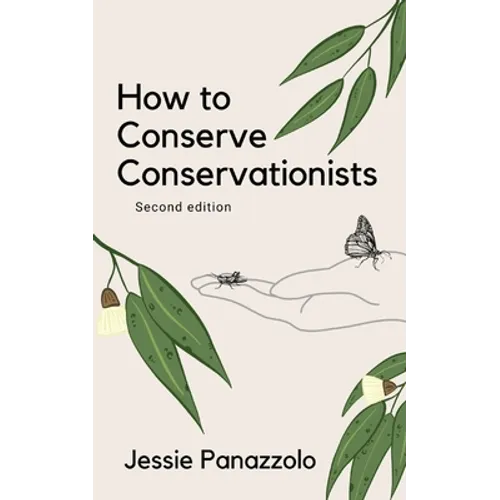 How to Conserve Conservationists: 2nd Edition - Paperback