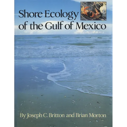 Shore Ecology of the Gulf of Mexico - Paperback