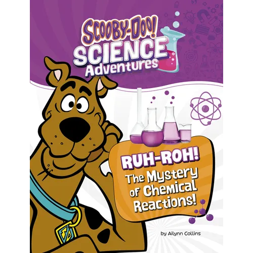 Ruh-Roh! the Mystery of Chemical Reactions!: A Scooby-Doo! Science Adventure - Hardcover