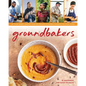 Groundbakers: 60+ Plant-Based Comfort Food Recipes and 16 Leaders Changing the Food System - Paperback