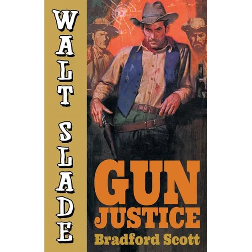 Gun Justice: A Walt Slade Western - Paperback
