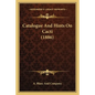 Catalogue And Hints On Cacti (1886) - Paperback