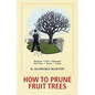 How to Prune Fruit Trees, Twentieth Edition - Hardcover