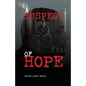 A Suspect of Hope - Paperback