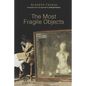 The Most Fragile Objects - Paperback