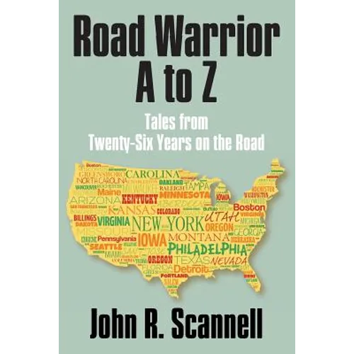 Road Warrior A to Z: Tales from Twenty-Six Years on the Road - Paperback