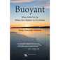 Buoyant: What Held Us Up When Our Bodies Let Us Down - Paperback