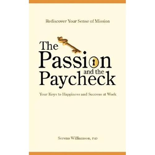 The Passion and the Paycheck - Paperback