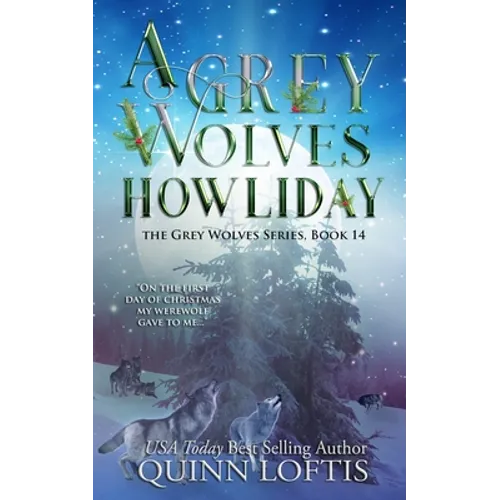 A Grey Wolves Howliday: The Grey Wolves Series Book 14 - Paperback