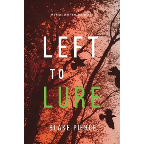 Left to Lure (An Adele Sharp Mystery-Book Twelve) - Paperback