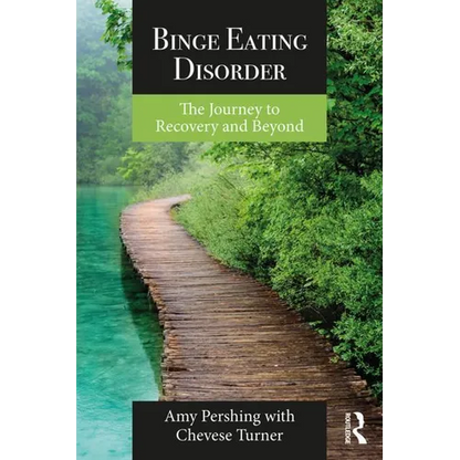 Binge Eating Disorder: The Journey to Recovery and Beyond - Paperback