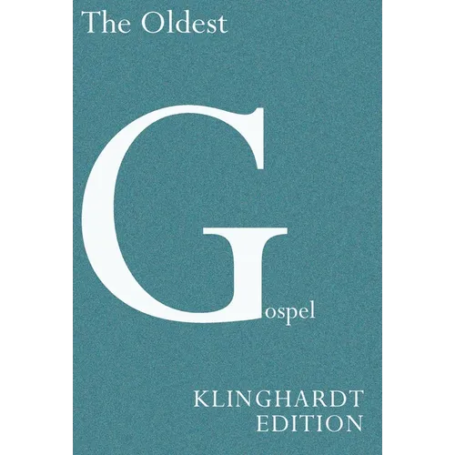 The Oldest Gospel: A Missing Link in New Testament Scholarship: A Missing Link in New Testament Scholarship - Hardcover
