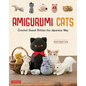 Amigurumi Cats: Crochet Sweet Kitties the Japanese Way (24 Projects of Cats to Crochet) - Hardcover