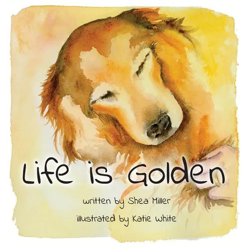 Life Is Golden - Hardcover