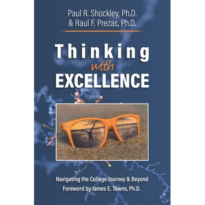 Thinking with Excellence: Navigating the College Journey and Beyond - Paperback