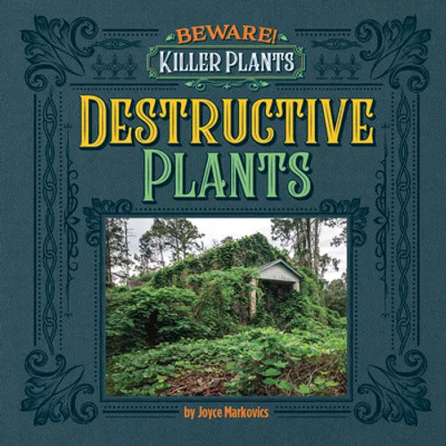 Destructive Plants - Library Binding