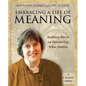 Embracing a Life of Meaning: Kathleen Norris on Discovering What Matters - Paperback