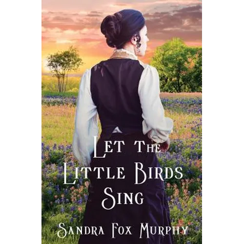 Let the Little Birds Sing - Paperback