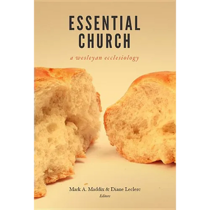 Essential Church: A Wesleyan Ecclesiology - Paperback