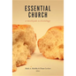 Essential Church: A Wesleyan Ecclesiology - Paperback