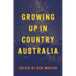 Growing Up in Country Australia - Paperback