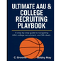 Ultimate AAU & College Recruiting Playbook - Paperback