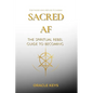 Sacred AF: The Spiritual Rebel Guide to Becoming - Paperback