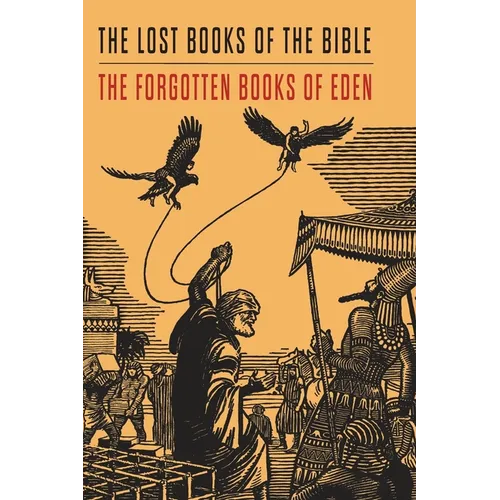 Lost Books of the Bible and The Forgotten Books of Eden - Paperback