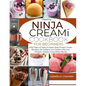 Healthy Ninja CREAMi Cookbook for Beginners: 1200 Days of Tasty & Super Easy Frozen Treats Recipes, for Gelatos, Ice Creams, Mix-Ins, Sorbets, Shakes, - Paperback