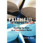 Faithful Interpretation: Reading the Bible in a Postmodern World - Paperback