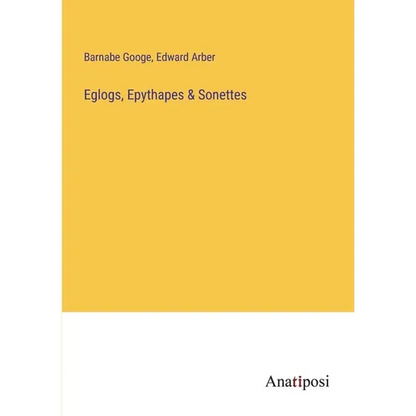 Eglogs, Epythapes & Sonettes - Paperback