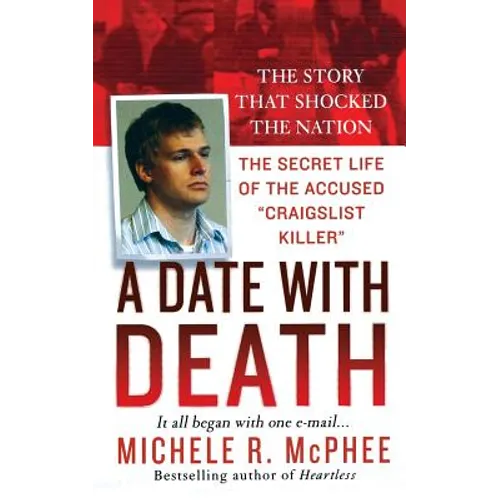 A Date with Death: The Secret Life of the Accused Craigslist Killer - Paperback