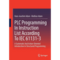 PLC Programming in Instruction List According to Iec 61131-3: A Systematic and Action-Oriented Introduction in Structured Programming - Paperback