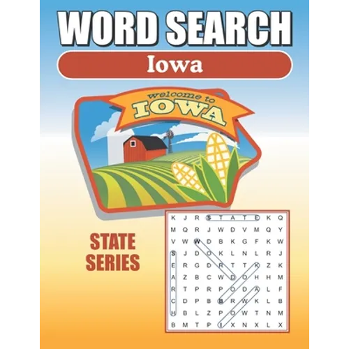 Word Search Iowa: Iowa Word Find Book For Adults, Seniors And Teens - Paperback
