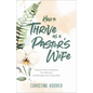 How to Thrive as a Pastor's Wife - Hardcover