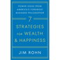 7 Strategies for Wealth & Happiness: Power Ideas from America's Foremost Business Philosopher - Hardcover