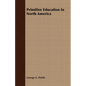 Primitive Education In North America - Paperback
