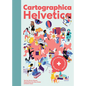 Cartographica Helvetica: A Young Explorer's Atlas of Switzerland - Hardcover
