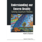 Understanding Our Unseen Reality: Solving Quantum Riddles - Paperback