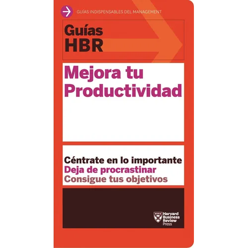 Guías Hbr: Mejora Tu Productividad (HBR Guide to Being More Productive at Work. Spanish Edition) - Paperback