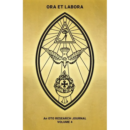 Ora et Labora: An OTO Research Journal: Volume IV - Paperback
