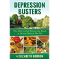 Depression Busters: The Diet to Get You on the Road to Better Mental Health. - Paperback