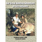 Our Great Hunting Adventure on Six Continents: 48 Years of Hunting Experience on Six Continents - Hardcover