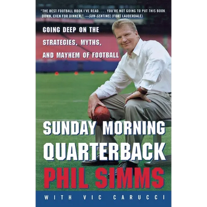 Sunday Morning Quarterback: Going Deep on the Strategies, Myths, and Mayhem of Football - Paperback