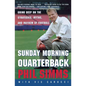 Sunday Morning Quarterback: Going Deep on the Strategies, Myths, and Mayhem of Football - Paperback