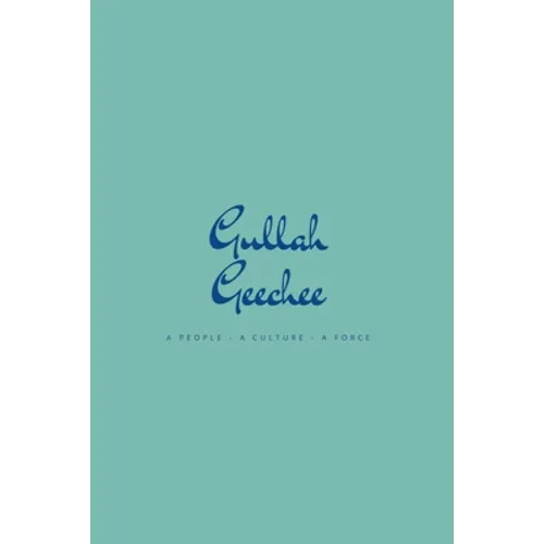 Gullah Geechee: A People A Culture A Force - Paperback